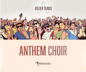 Musical Sampling Atelier Series Anthem Choir