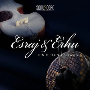 Sonuscore Ethnic String Phrases - Esraj & Erhu