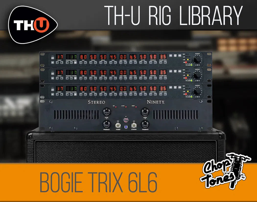 Overloud TH-U Choptones Bogie Trix 6L6